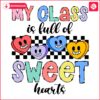 My Class Is Full Of Sweet Hearts Valentine Candy Heart SVG