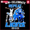 Win Celebrate Repeat One Pride Detroit Lions 2024 PNG