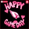 Valentines Day Arizona Cardinals Happy Gameday SVG