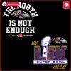 The North Is Not Enough Baltimore Ravens Super Bowl Lix SVG