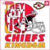 They Not Like Us Chiefs Kingdom Kansas City Football SVG