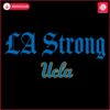 UCLA Bruins Proudly LA Strong SVG Design