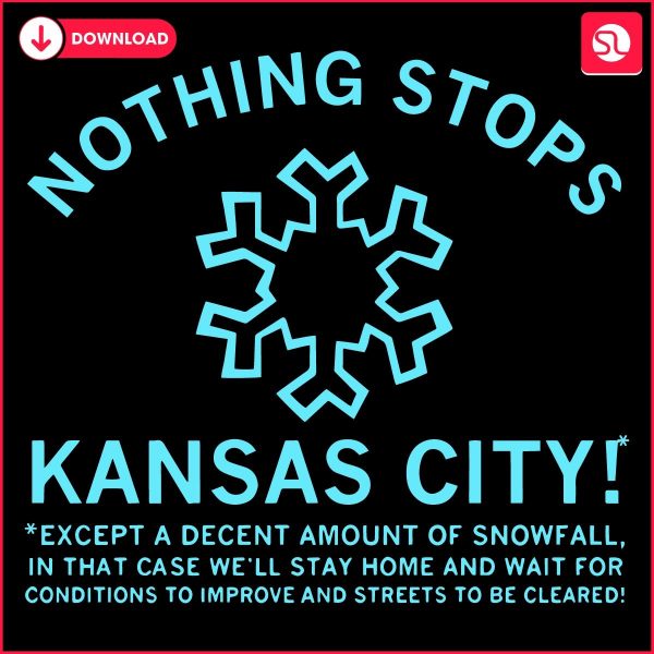 Kansas City Only Snow Can Halt Us SVG Design