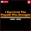 Washington Commanders I Survived The Playoff Win Drought SVG