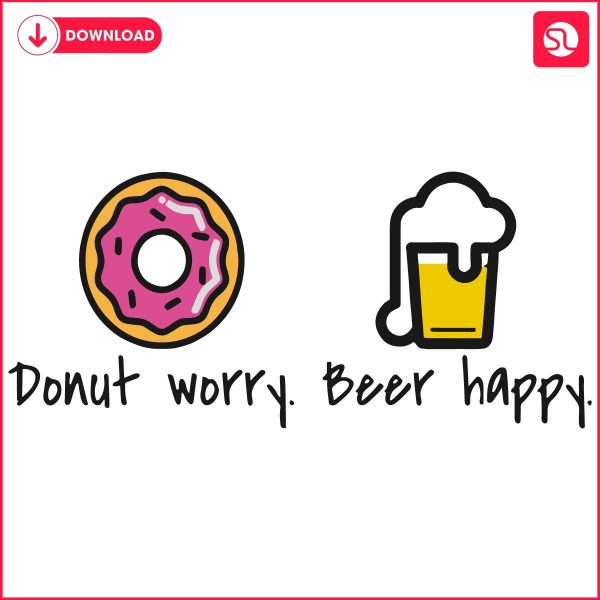 SVG Donut Worry Beer Happy A Fun Twist on Dont Worry Be Happy